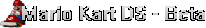 Mario Kart DS - Beta