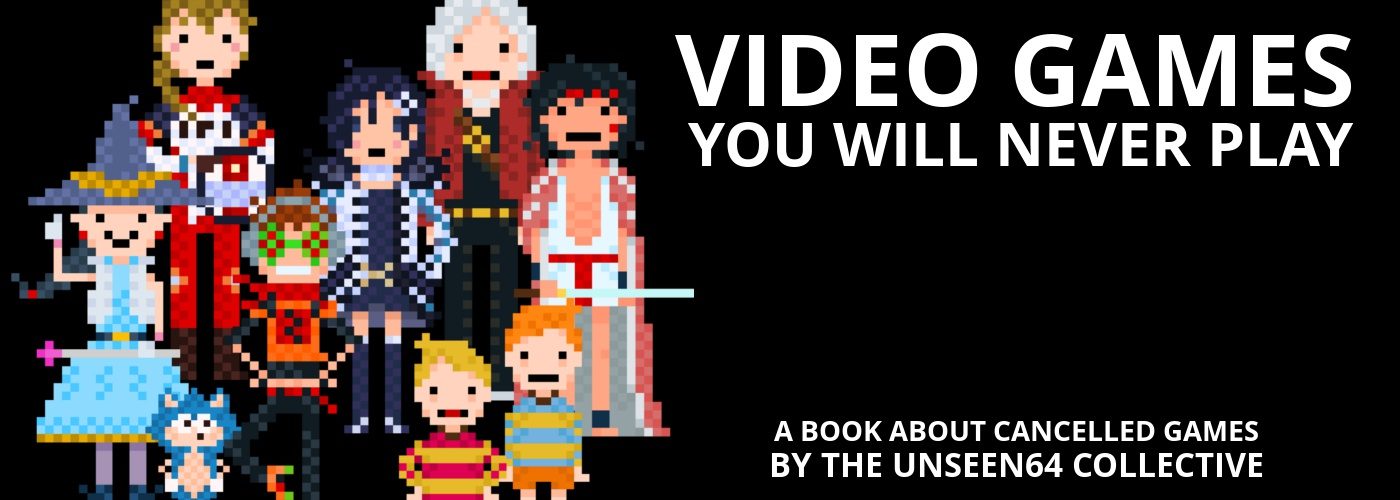 Video Games You Will Never Play: the Unseen64 Book is now available!